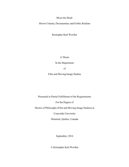 Shoot the Dead: Horror Cinema, Documentary and Gothic Realism and Submitted in Partial Fulfillment of the Requirements for the Degree Of