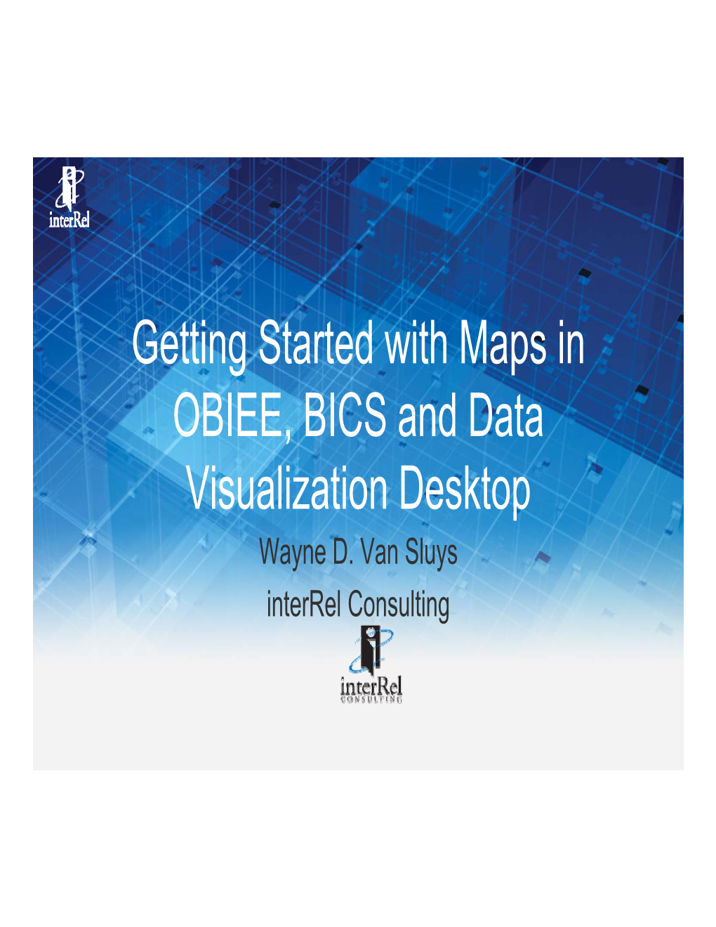 Getting Started with Maps in OBIEE, BICS and Data Visualization Desktop Wayne D