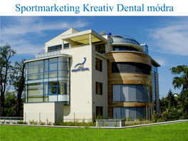 Sportmarketing Kreativ Dental Módra