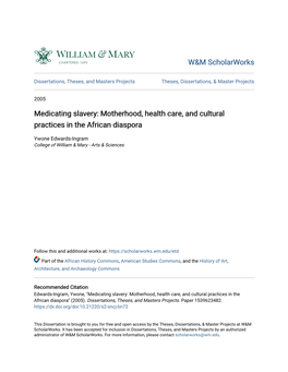 Medicating Slavery: Motherhood, Health Care, and Cultural Practices in the African Diaspora