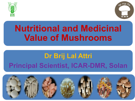 Nutritional and Medicinal Value of Mushrooms