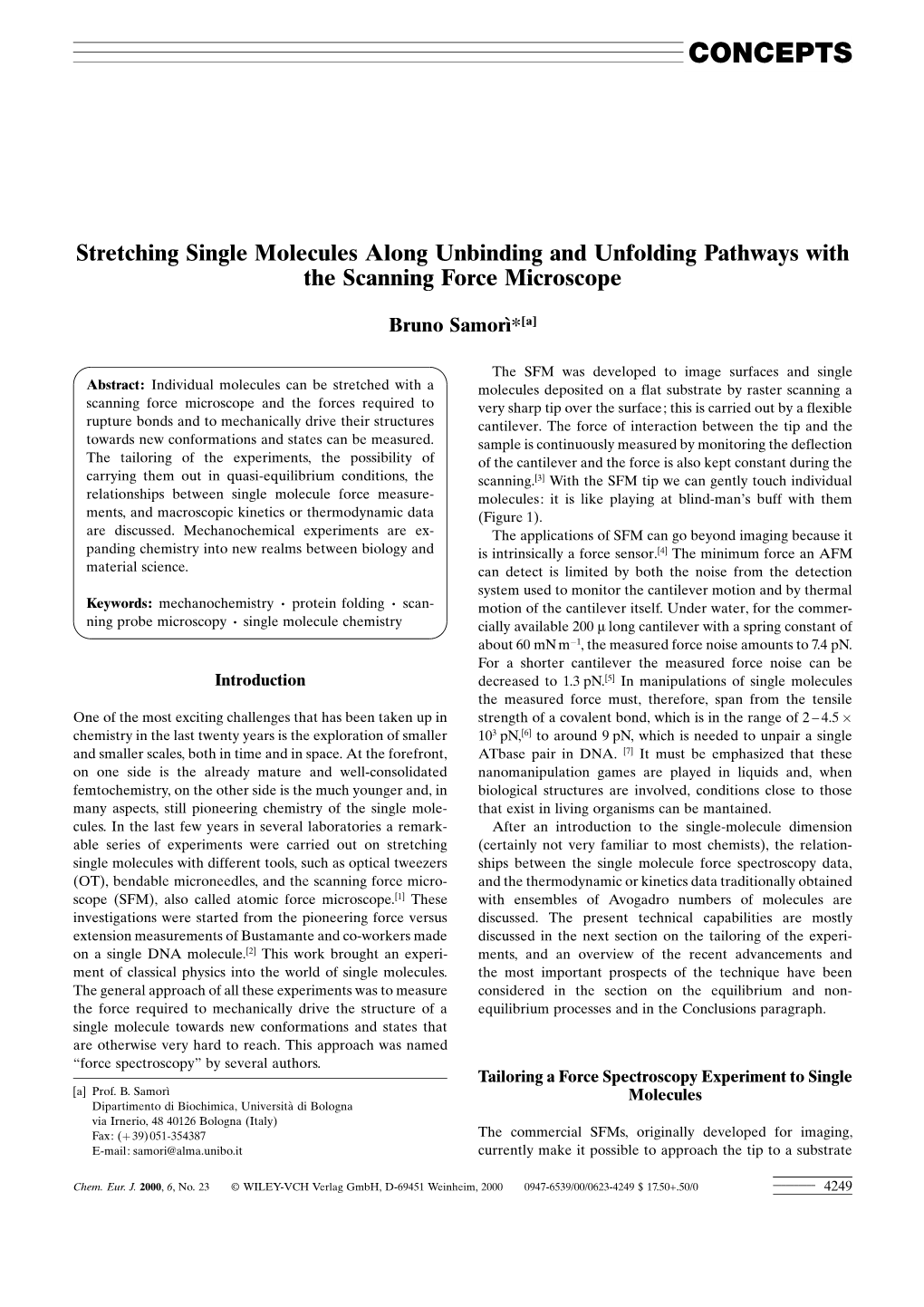 Stretching Single Molecules Along Unbinding and Unfolding Pathways with the Scanning Force Microscope