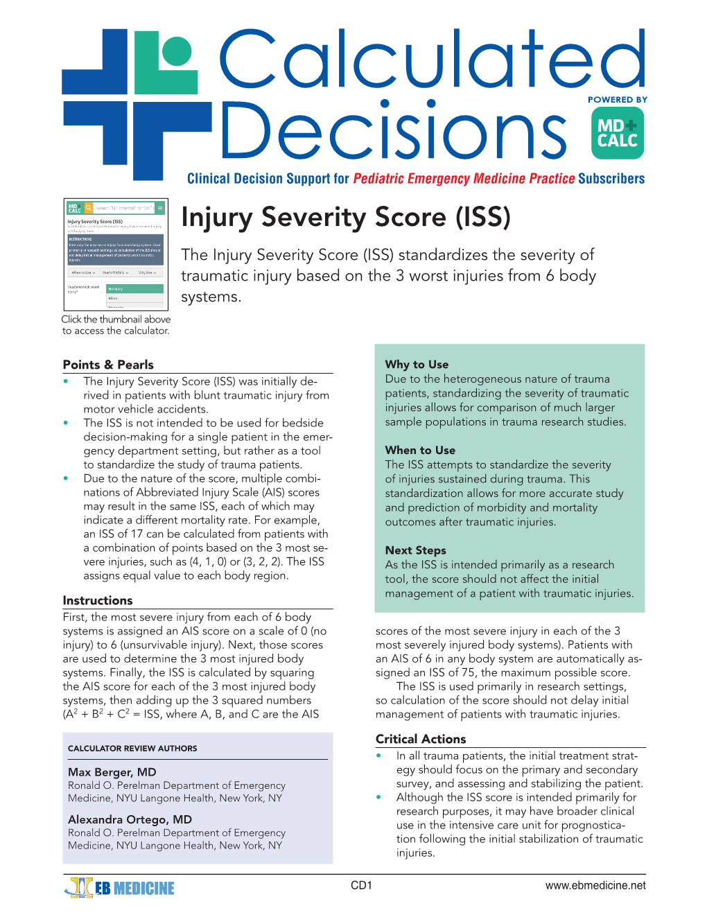 Injury Severity Score (ISS) the Injury Severity Score (ISS) Standardizes the Severity of Traumatic Injury Based on the 3 Worst Injuries from 6 Body Systems