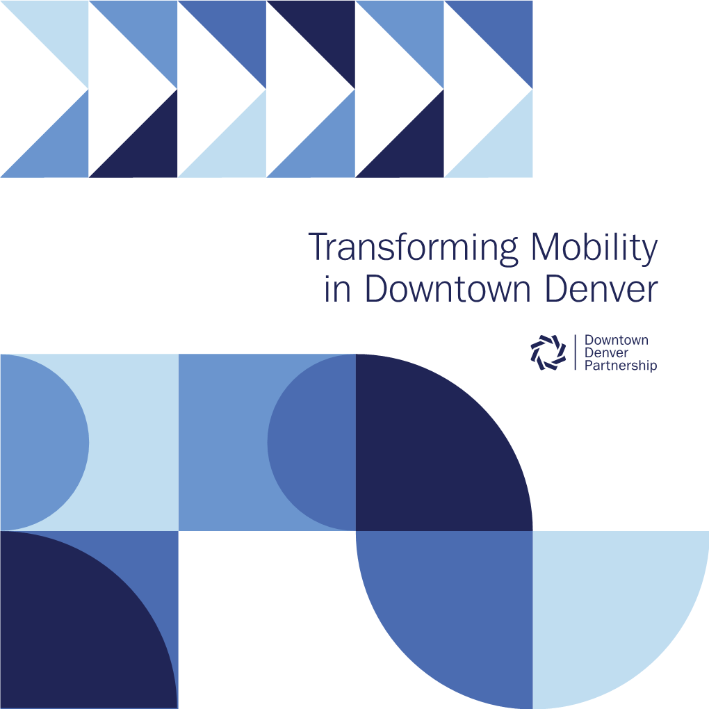 Transforming Mobility in Downtown Denver Moving Downtown Denver