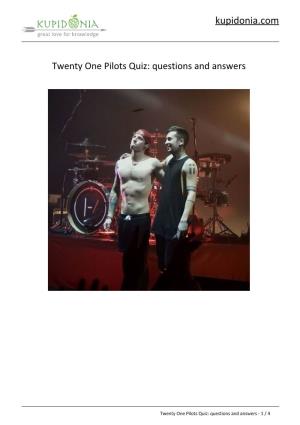 Twenty One Pilots Quiz: Questions and Answers