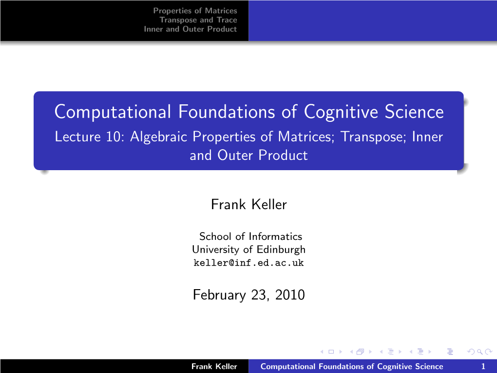 Lecture 10: Algebraic Properties of Matrices; Transpose; Inner and Outer Product