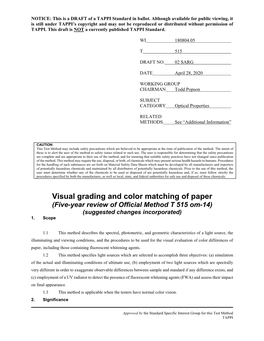 Visual Grading and Color Matching of Paper (Five-Year Review of Official Method T 515 Om-14) (Suggested Changes Incorporated) 1