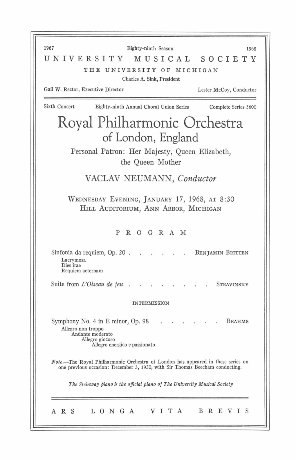 Royal Philharmonic Orchestra of London, England Personal Patron: Her Majesty, Queen Elizabeth, the Queen Mother VACLAV NEUMANN, Conductor