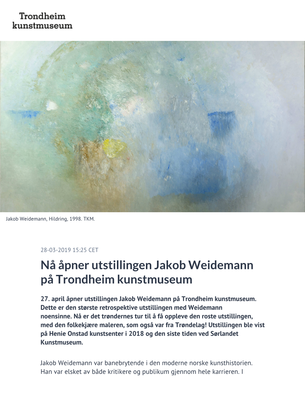 Nå Åpner Utstillingen Jakob Weidemann På Trondheim Kunstmuseum