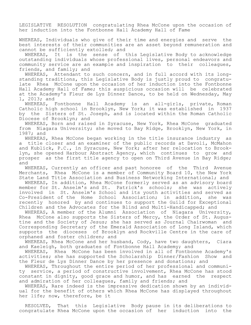 LEGISLATIVE RESOLUTION Congratulating Rhea Mccone Upon the Occasion of Her Induction Into the Fontbonne Hall Academy Hall of Fame