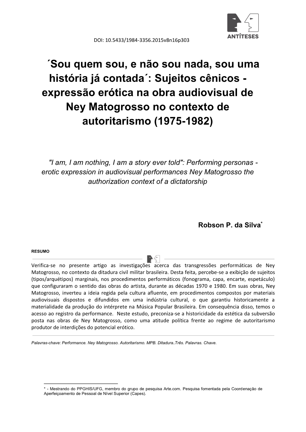 Sujeitos Cênicos - Expressão Erótica Na Obra Audiovisual De Ney Matogrosso No Contexto De Autoritarismo (1975-1982)