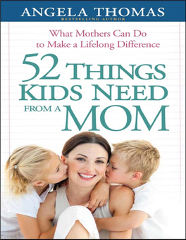 52 Things Kids Need from a Mom. What Mothers Can