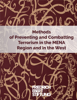 Terrorism in the MENA Region and the West/ Mohammad Suleiman Abu Rumman Et Al.; Translated by Banan Fathi Malkawi.– Amman: Friedrich-Ebert-Stiftung, 2016
