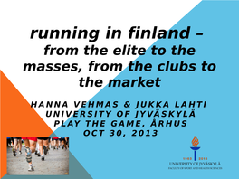 Paavo Nurmi Marathon Turku Is the Hometown of Paavo Nurmi, the 9 Fold Olympic Gold Medalist