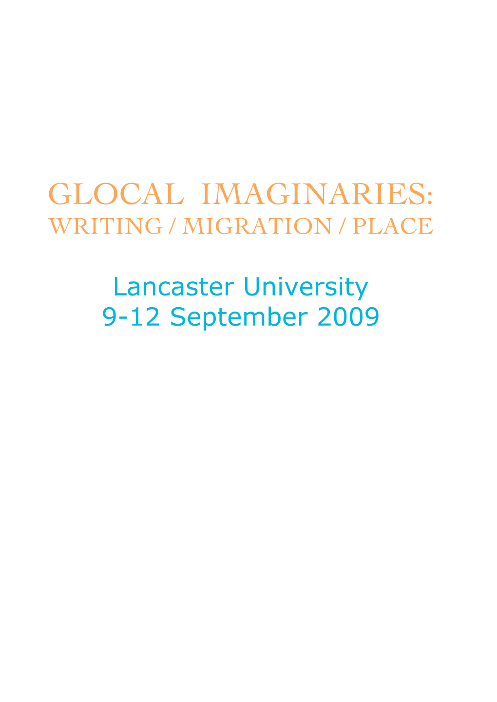 Glocal Imaginaries: Writing / Migration / Place