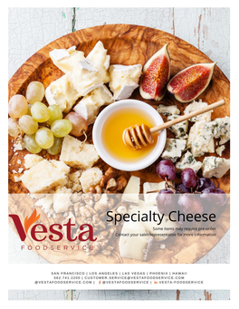 Specialty Cheese Some Items May Require Pre-Order Contact Your Sales Representative for More Information California Blue Item Origin / Milk Description