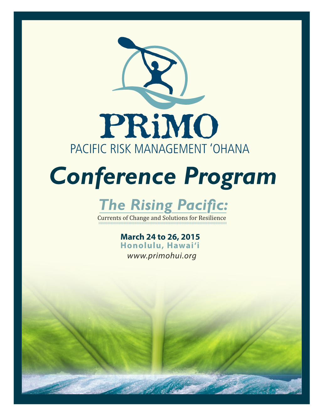 Conference Program the Rising Pacific: Currents of Change and Solutions for Resilience