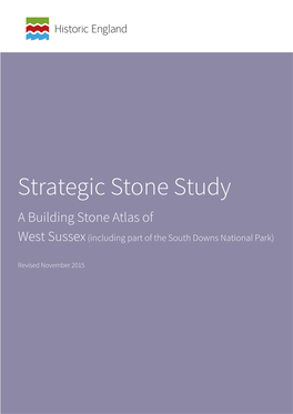 Strategic Stone Study a Building Stone Atlas of West Sussex (Including Part of the South Downs National Park)