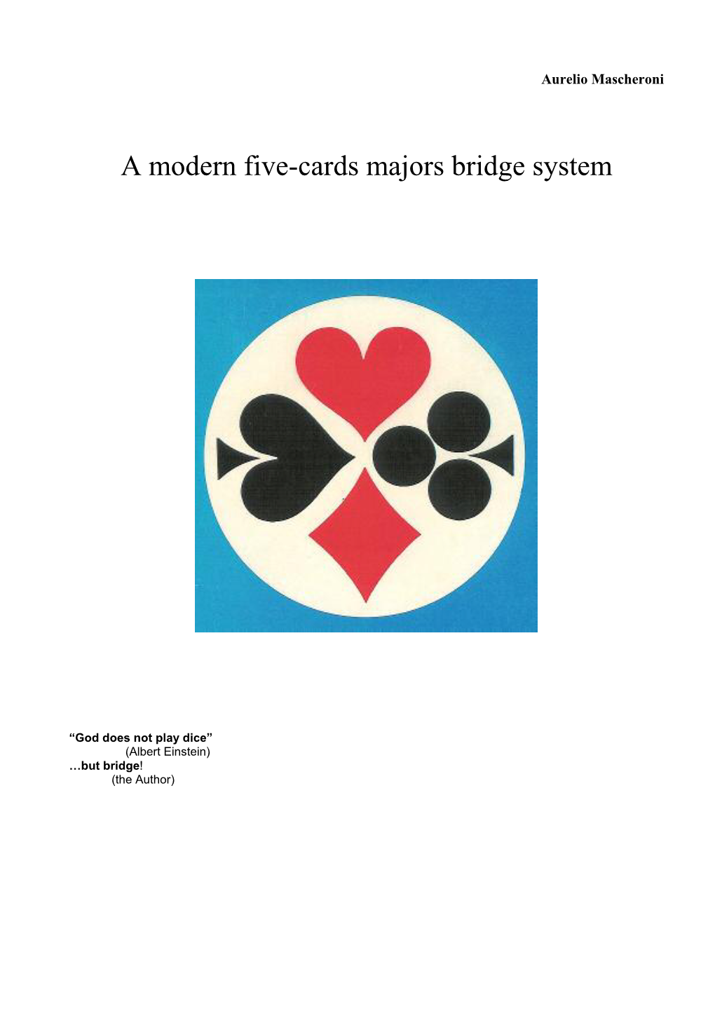 A Modern Five-Cards Majors Bridge System