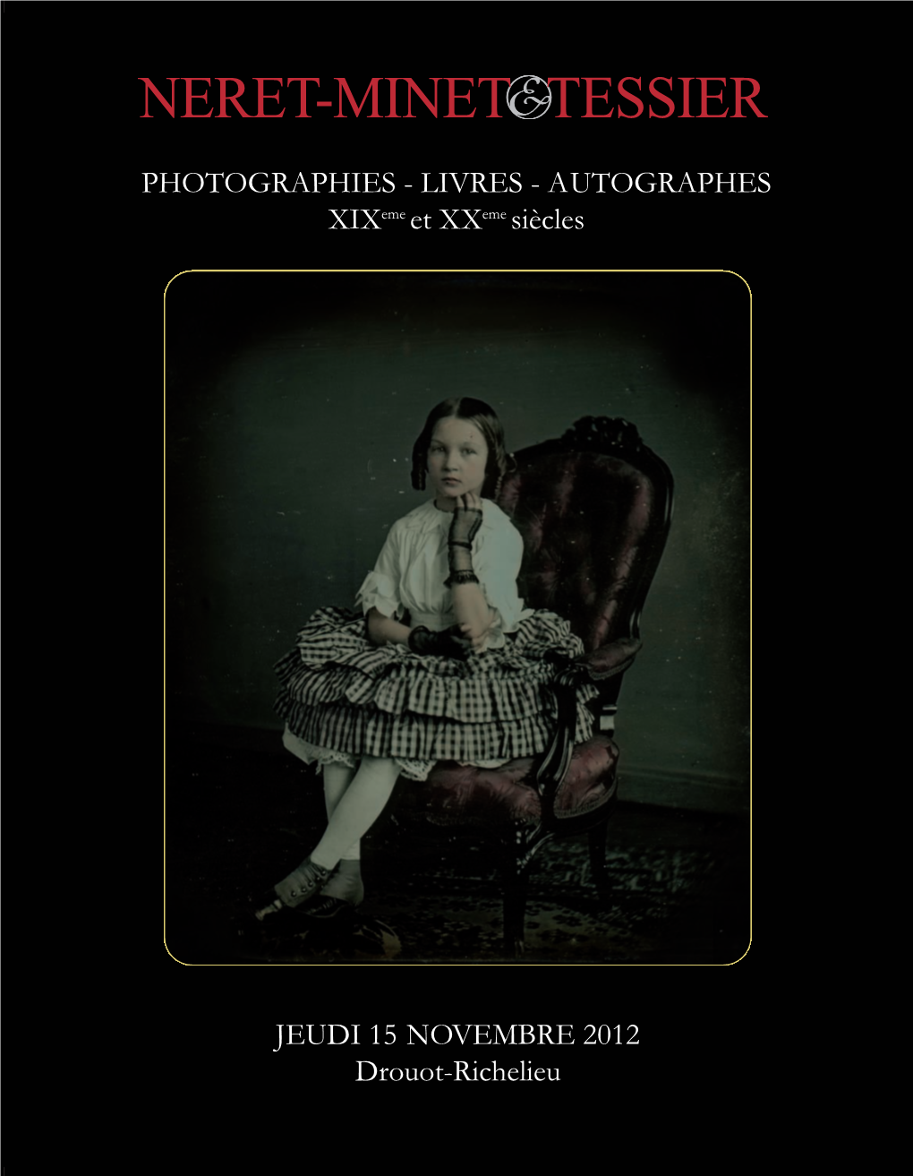 PHOTOGRAPHIES - LIVRES - AUTOGRAPHES Xixeme Et Xxeme Siècles