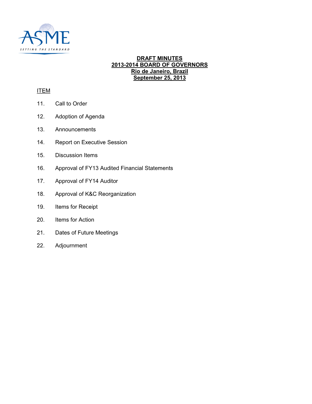 DRAFT MINUTES 2013-2014 BOARD of GOVERNORS Rio De Janeiro, Brazil September 25, 2013 ITEM 11. Call to Order 12. Adoption of Agen