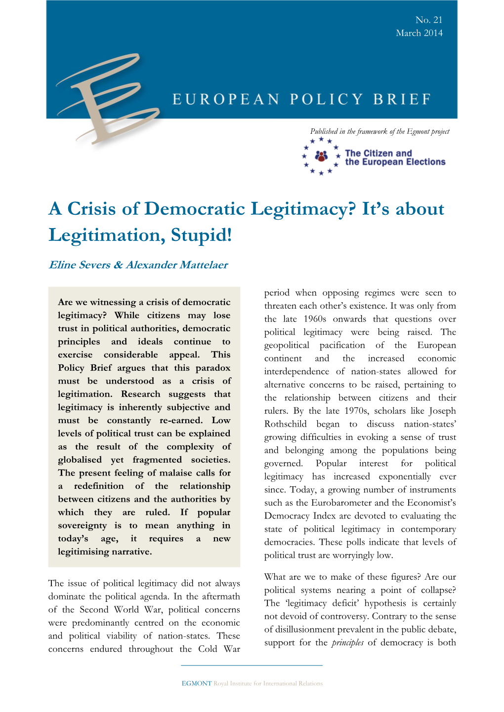 A Crisis of Democratic Legitimacy? It's About Legitimation, Stupid!