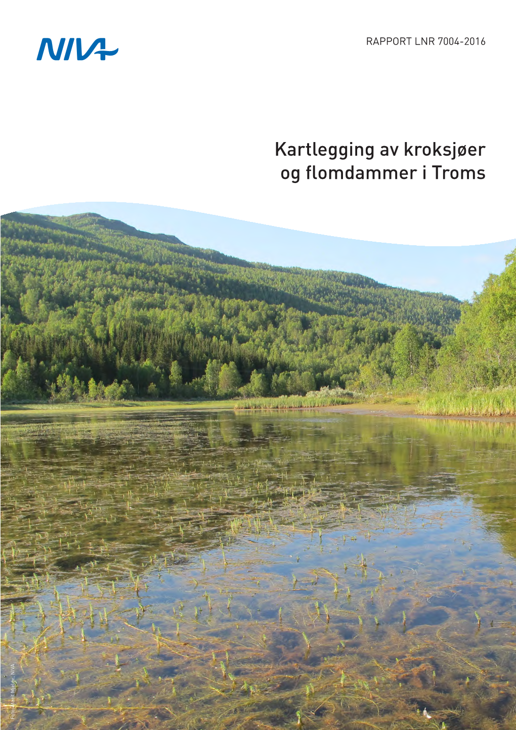 Kartlegging Av Kroksjøer Og Flomdammer I Troms Foto: Marit Mjelde, NIVA Foto