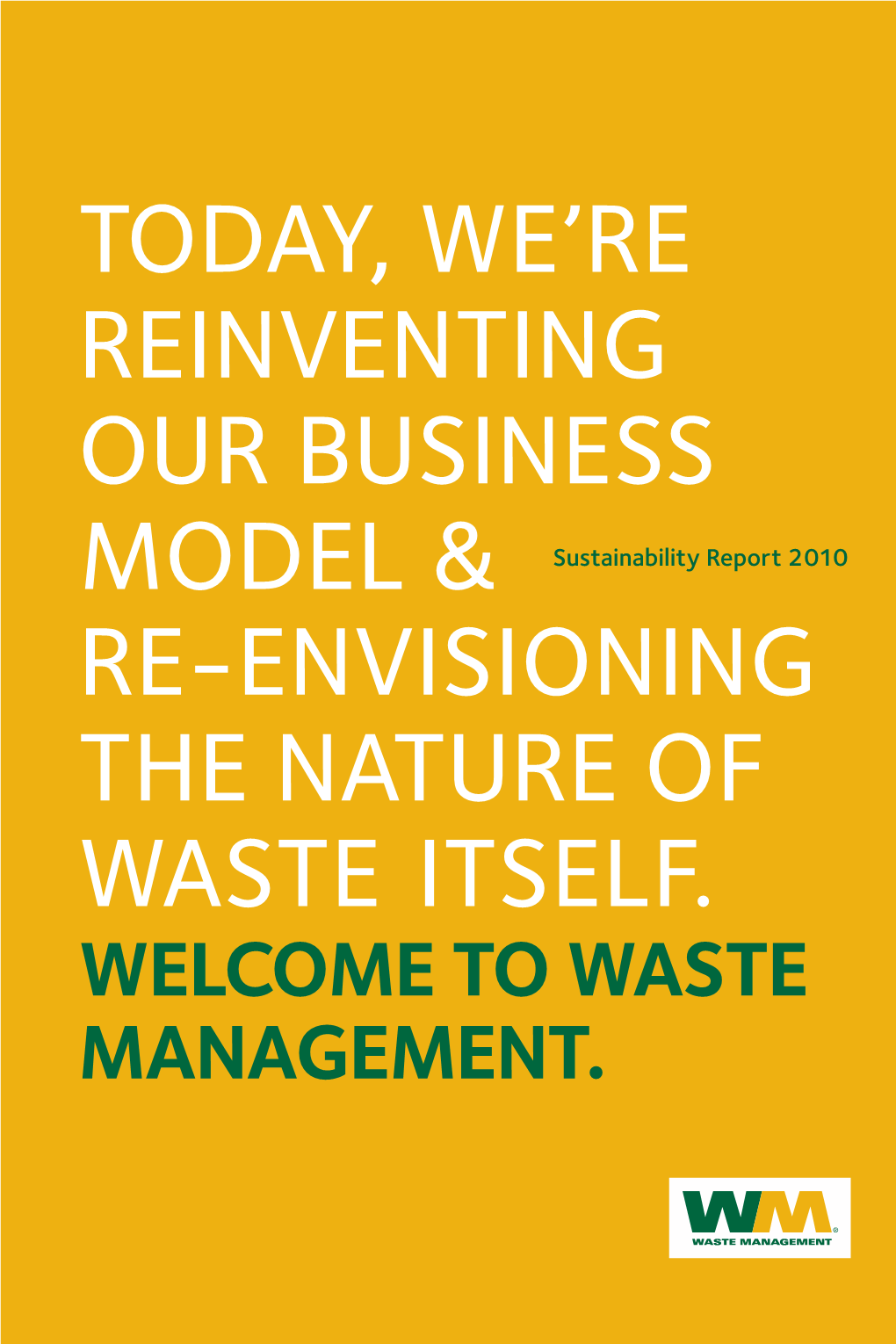 Today, We're Reinventing Our Business Model & Re-Envisioning the Nature