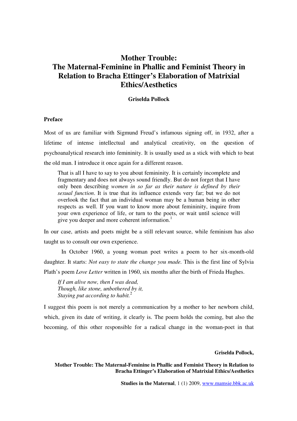 The Maternal-Feminine in Phallic and Feminist Theory in Relation to Bracha Ettinger’S Elaboration of Matrixial Ethics/Aesthetics