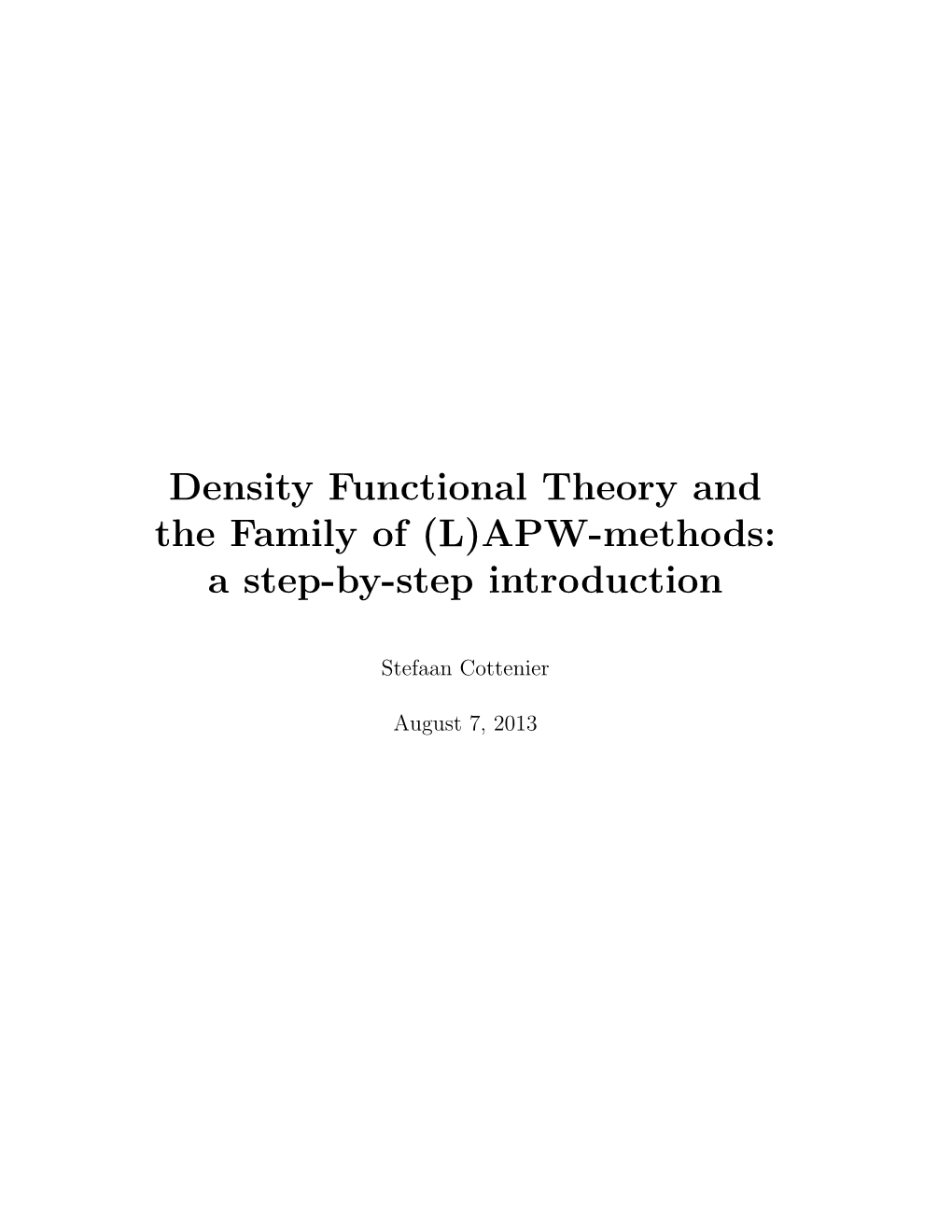 Density Functional Theory and the Family of (L)APW-Methods: a Step-By-Step Introduction