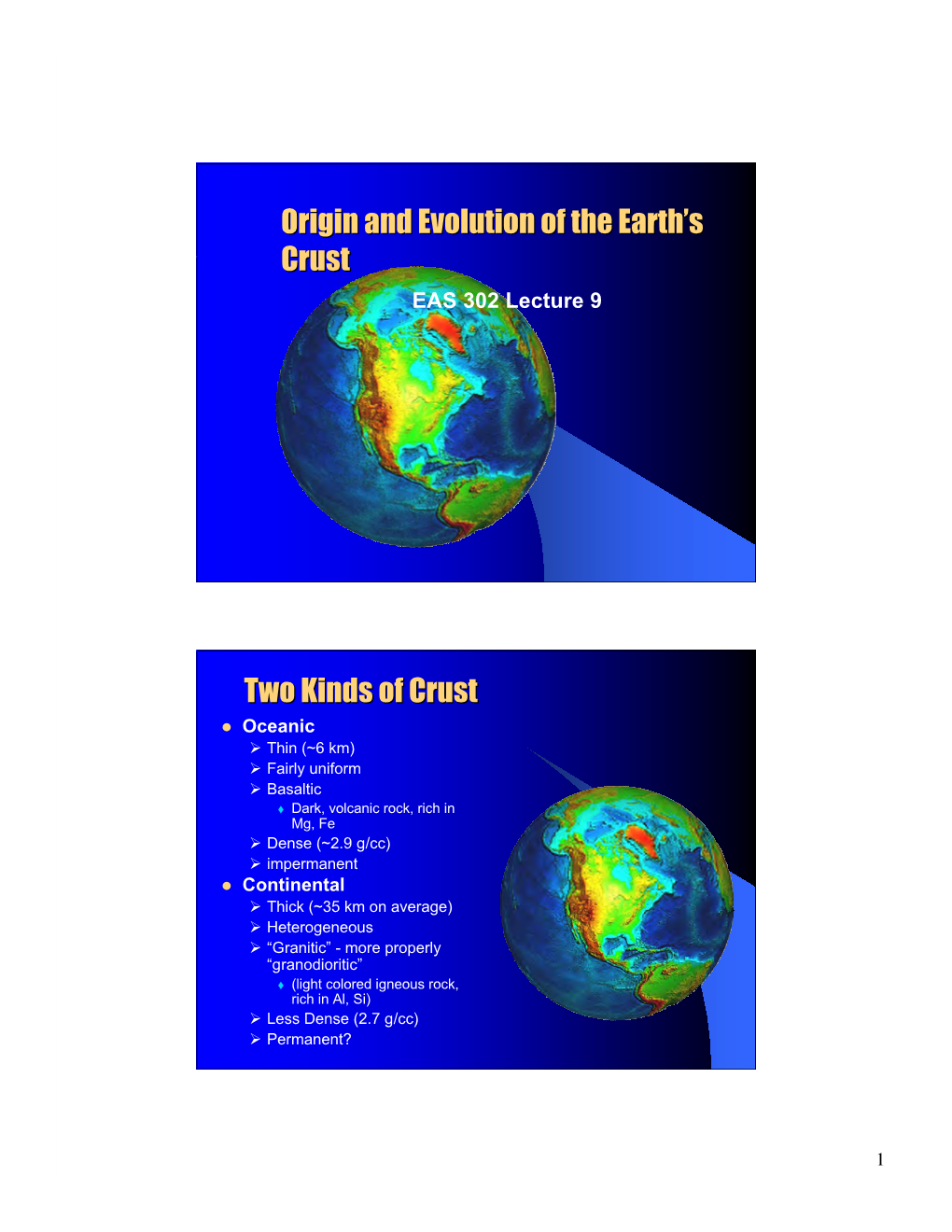 Origin and Evolution of the Earth's Crust Two Kinds of Crust