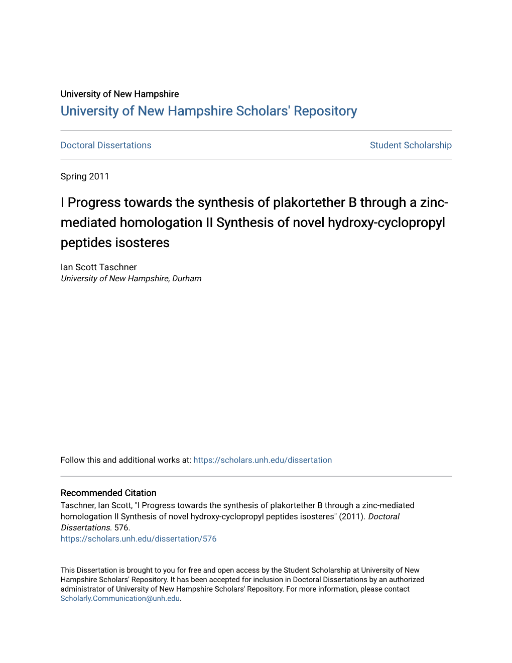 I Progress Towards the Synthesis of Plakortether B Through a Zinc-Mediated Homologation II Synthesis of Novel Hydroxy-Cyclopropyl Peptides Isosteres