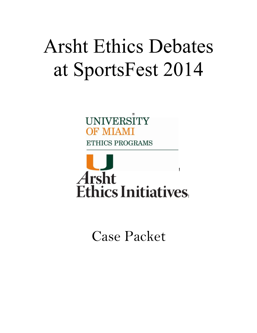 Arsht Ethics Debates at Sportsfest 2014