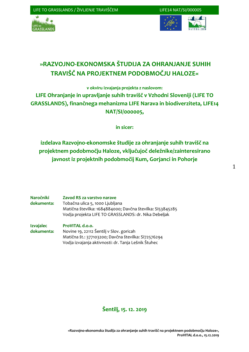 Razvojno-Ekonomska Študija Za Ohranjanje Suhih Travišč Na Projektnem Podobmočju Haloze«