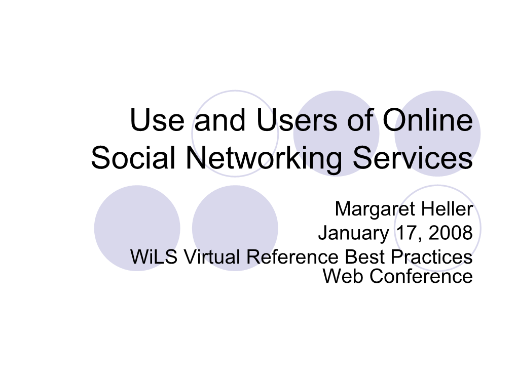 Use and Users of Online Social Networking Services