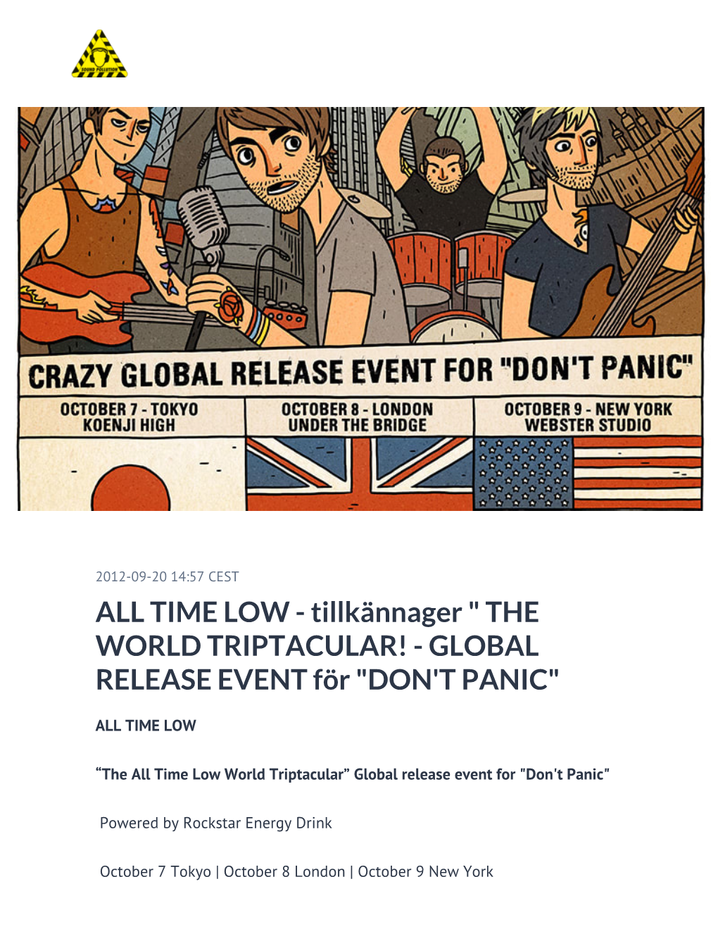 THE WORLD TRIPTACULAR! - GLOBAL RELEASE EVENT För "DON't PANIC"
