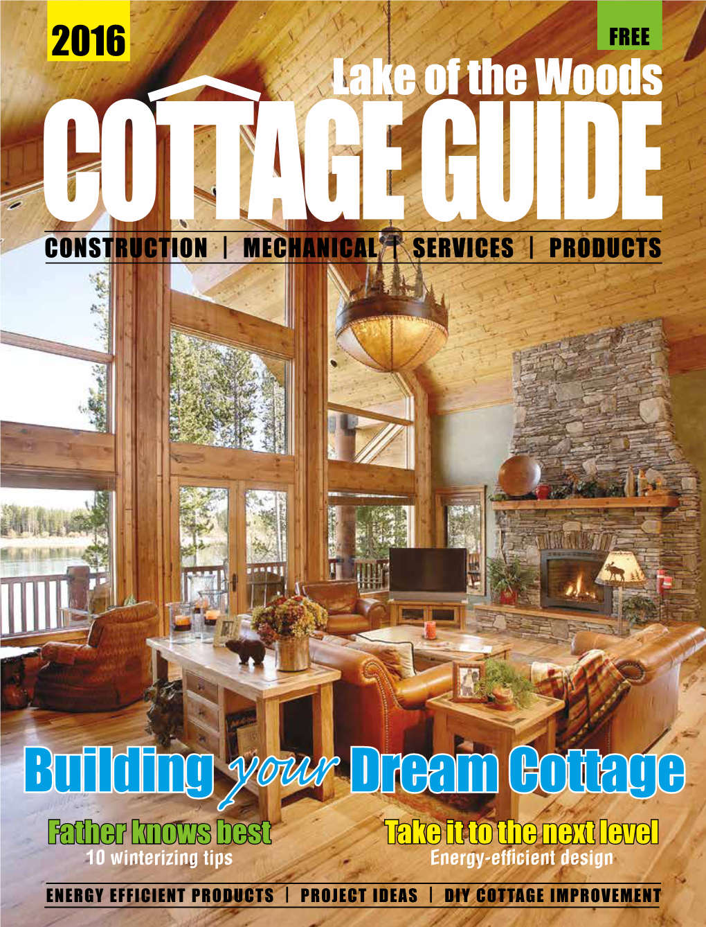 Building Your Dream Cottage Father Knows Best Take It to the Next Level 10 Winterizing Tips Energy-Efficient Design