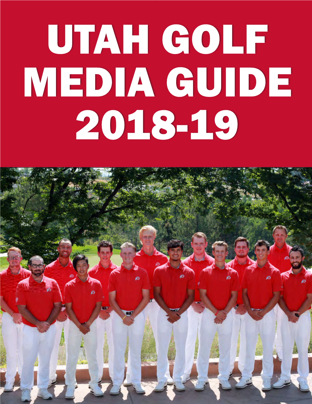 Utah Golf Media Guide 2018-19 2018-19 Utah Utes Men’S Golf