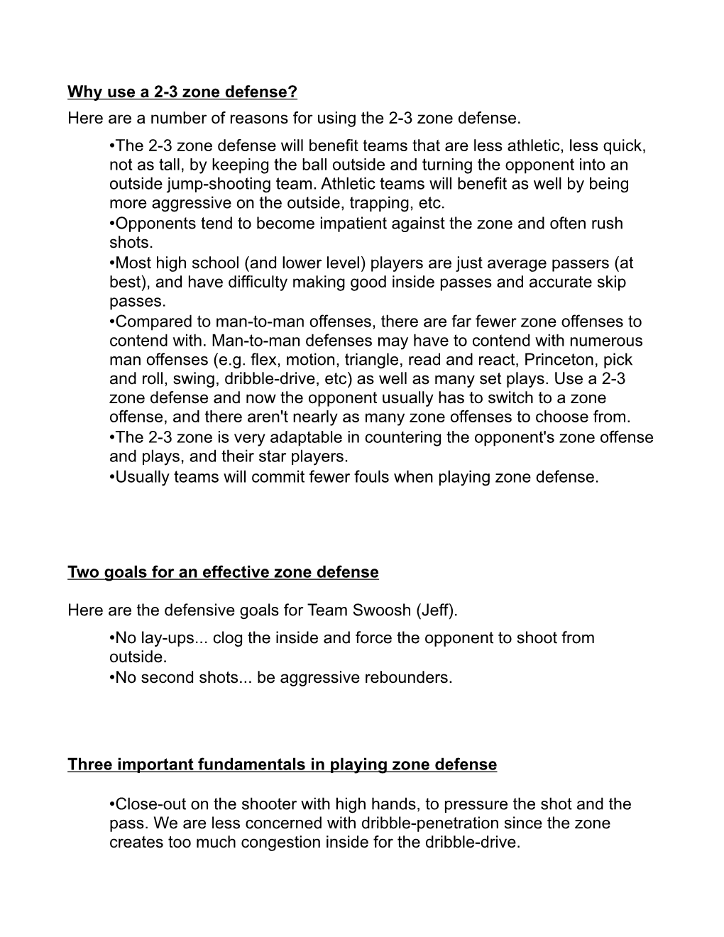 Why Use a 2-3 Zone Defense? Here Are a Number of Reasons for Using the 2-3 Zone Defense