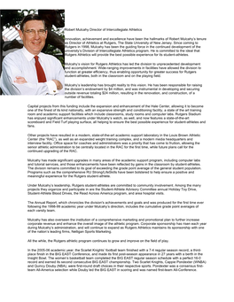 Innovation, Achievement and Excellence Have Been the Hallmarks of Robert Mulcahy’S Tenure As Director of Athletics at Rutgers, the State University of New Jersey