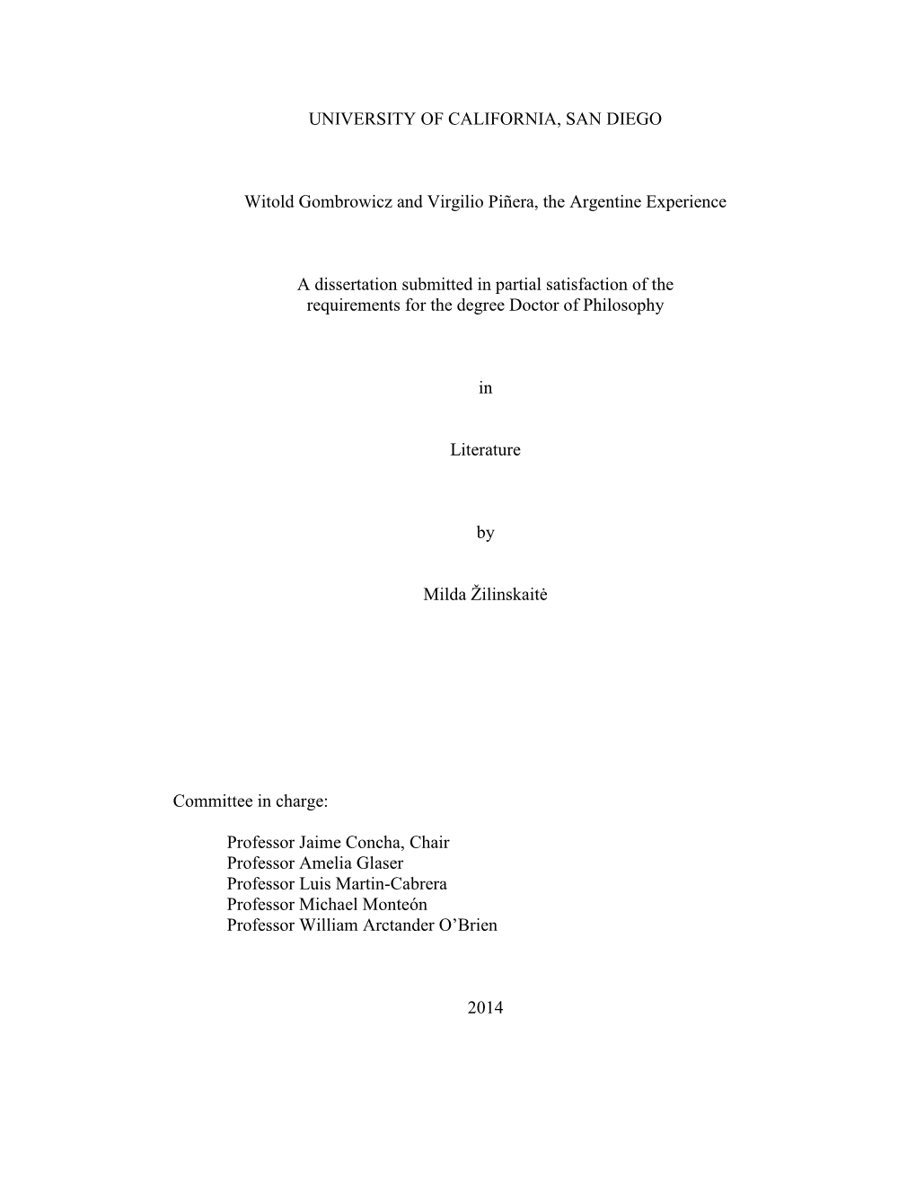 UNIVERSITY of CALIFORNIA, SAN DIEGO Witold Gombrowicz and Virgilio Piñera, the Argentine Experience a Dissertation Submitted In