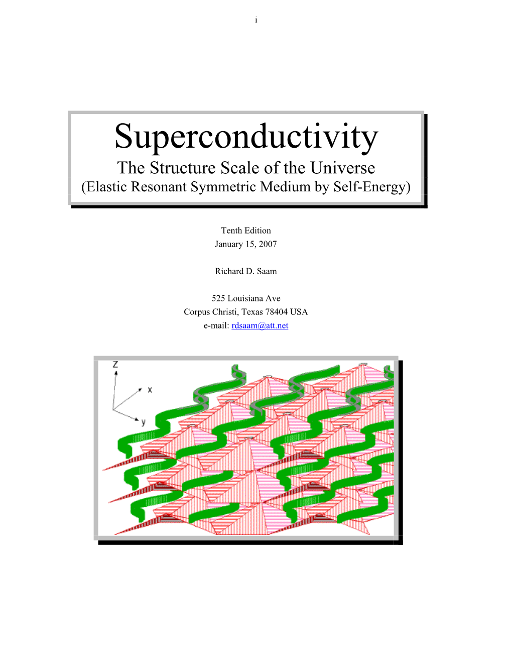 Superconductivity the Structure Scale of the Universe (Elastic Resonant Symmetric Medium by Self-Energy) A