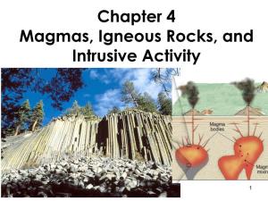 Chapter 4 Magmas, Igneous Rocks, and Intrusive Activity