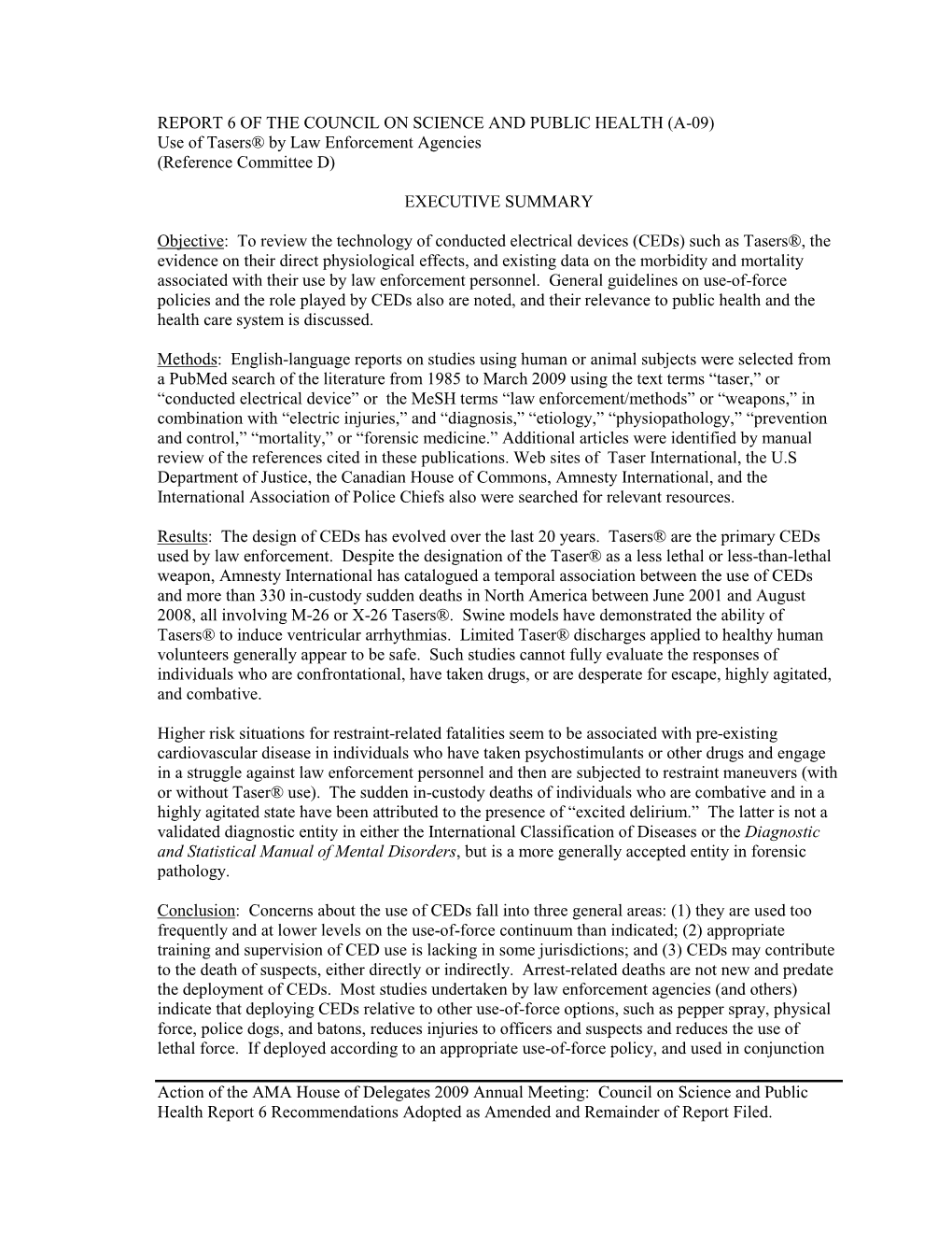 Action of the AMA House of Delegates 2009 Annual Meeting: Council on Science and Public Health Report 6 Recommendations Adopted