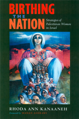 Strategies of Palestinian Women in Israel, by Rhoda Ann Kanaaneh Birthing the Nation