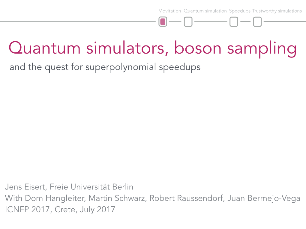 Quantum Simulators, Boson Sampling and the Quest for Superpolynomial Speedups