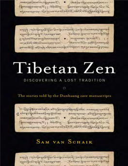 Tibetan Emperor Tride Tsutsen (Me Agtsom, 704–55 CE) Invited the Zen Teacher Moheyan from Dunhuang to Tibet, the Zen Teaching Was Widely Spread in Tibet