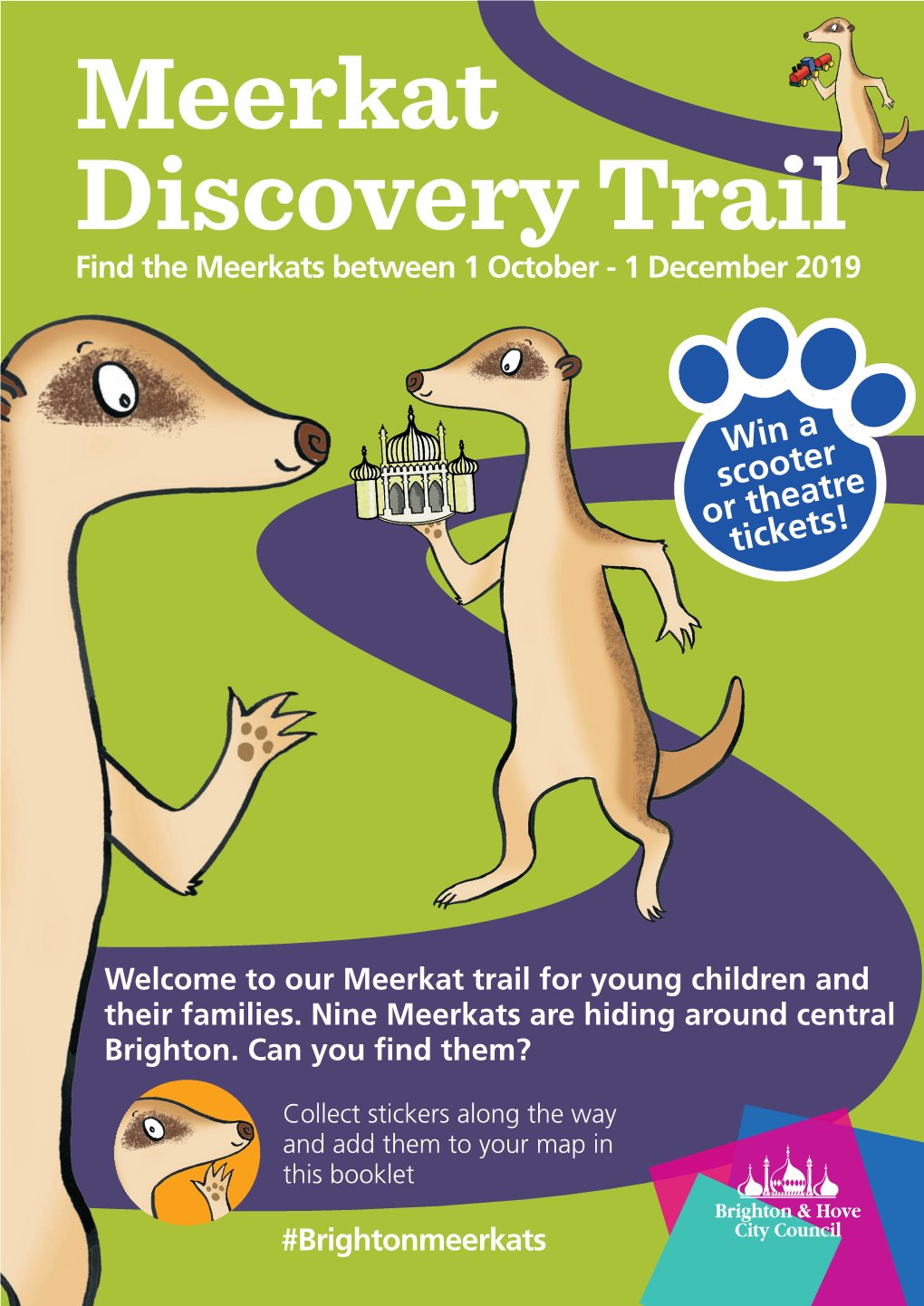 Meerkat Discovery Trail Find the Meerkats Between 1 October - 1 December 2019