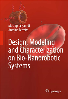 Design, Modeling and Characterization of Bio-Nanorobotic Systems Mustapha Hamdi  Antoine Ferreira