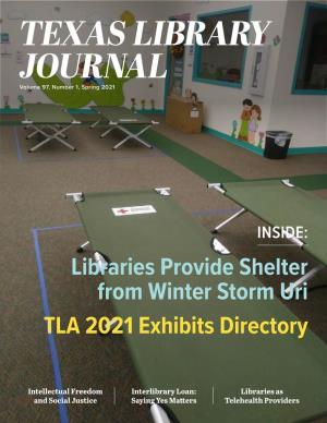 TEXAS LIBRARY JOURNAL Published by the TEXAS LIBRARY ASSOCIATION Membership in TLA Is Open to Any Individual Or Institution Interested in 75 Texas Libraries